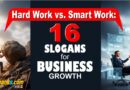 Hard Work vs. Smart Work: 16 Slogans for Business Growth