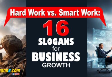 Hard Work vs. Smart Work: 16 Slogans for Business Growth