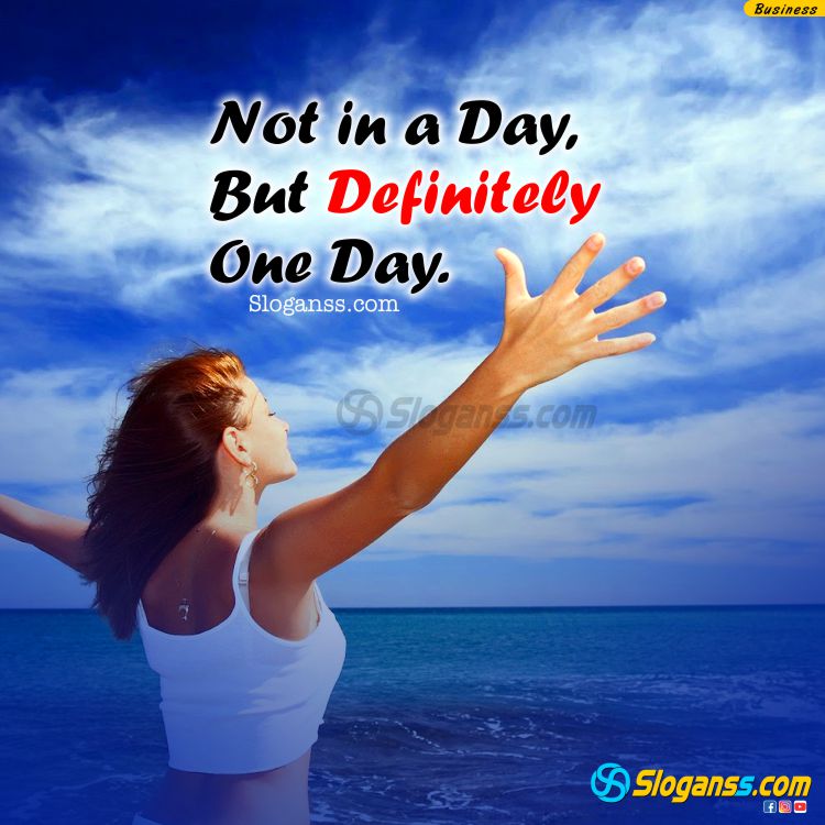 success-not-in-a-day-but-one-day-slogan