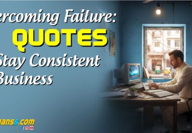 Overcoming Failure: 11 Quotes to Stay Consistent in Business