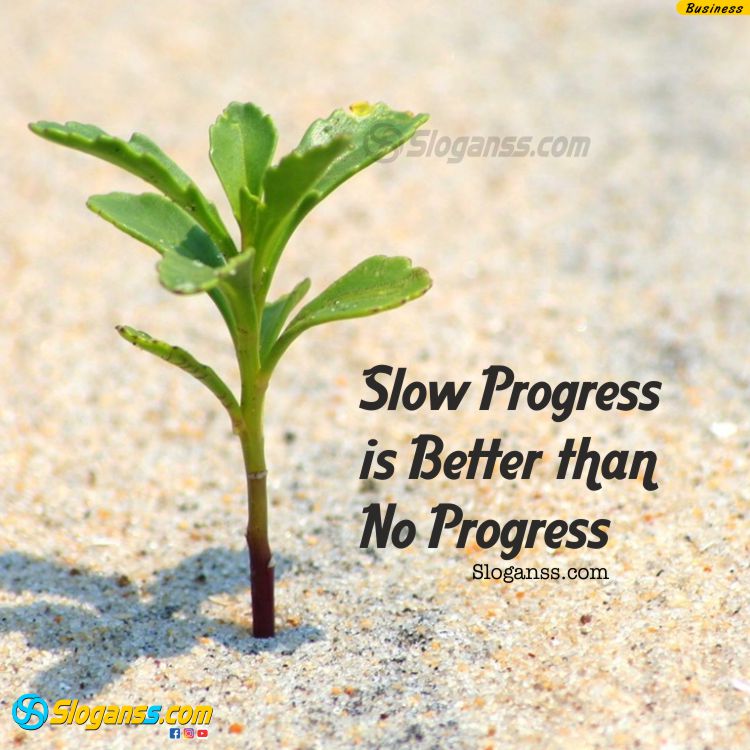 Small green plant growing out of sand with the motivational quote "Slow progress is better than no progress. (Overcoming Failure)