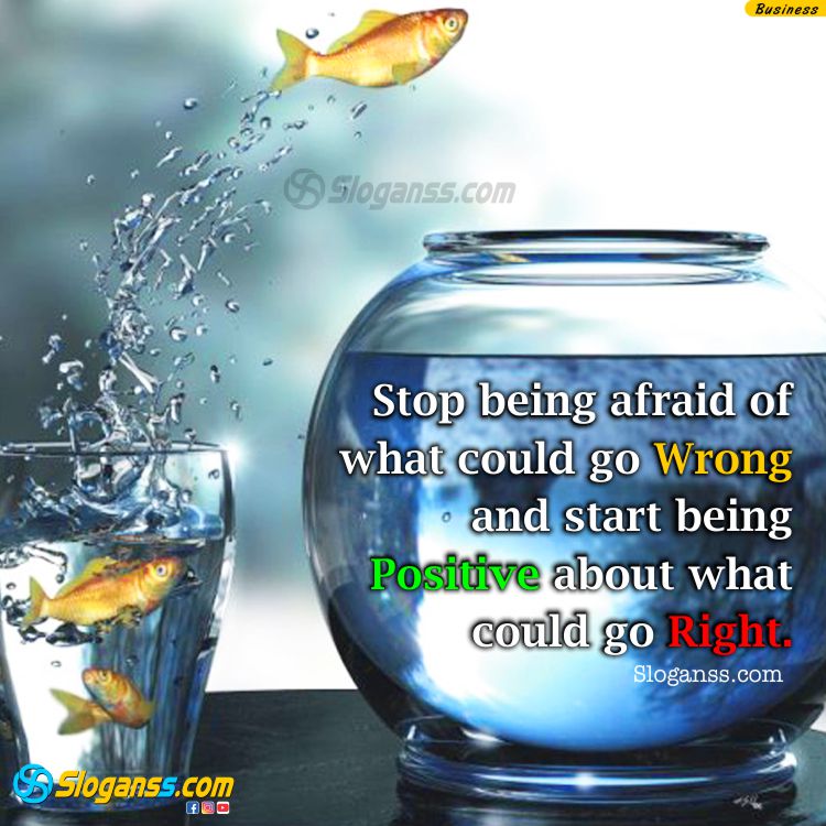 Creative image of a fish jumping out of a bowl with text about being positive about what could go right instead of fearing what could go wrong. (Overcoming Failure)