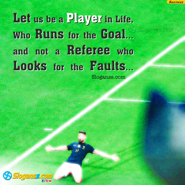 Footballer on a green field with quote "Let us be a player in life who runs for the goal. (entrepreneur mindset slogans)