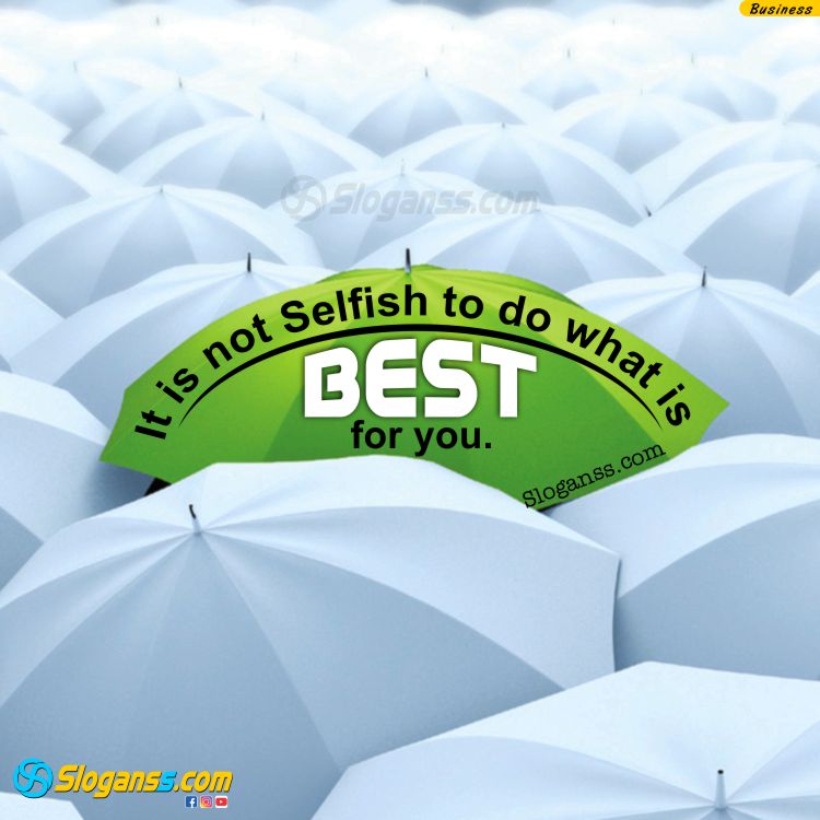 Green umbrella among white ones with text "It is not selfish to do what is BEST for you. (14 Productivity & Time Management Slogans)