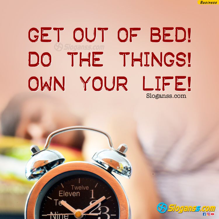 An alarm clock with the motivational text "GET OUT OF BED! DO THE THINGS! OWN YOUR LIFE! (14 Productivity & Time Management Slogans)