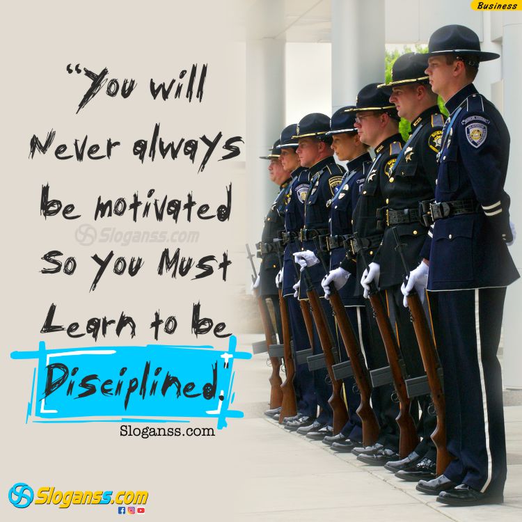Row of disciplined guards with the quote "You will never always be motivated, so you must learn to be DISCIPLINED. (14 Productivity & Time Management Slogans)